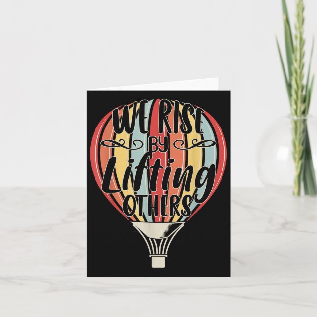 Tarjeta We Rise By Lifting Others Funny Air Balloon Motiva (Anverso)