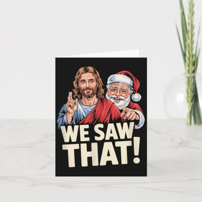 Tarjeta We Saw That Santa And Jesus Are Always Watching Ch (Anverso)