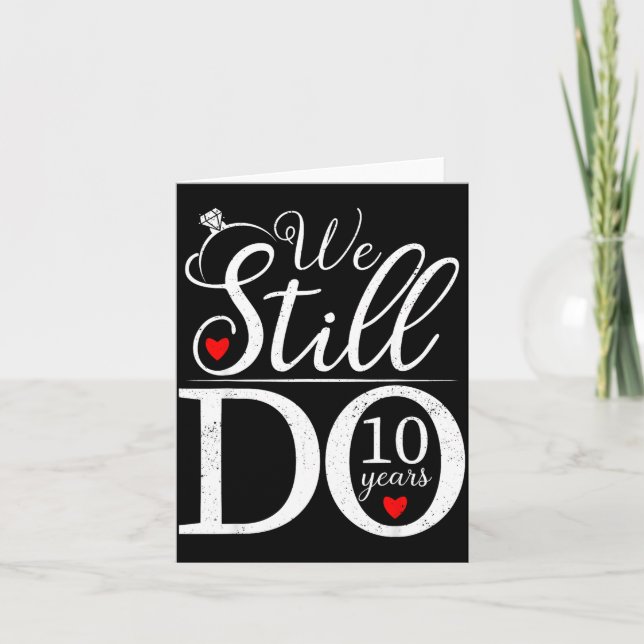 Tarjeta We Still Do 10 Years Couple Shirt 10th Wedding Ann (Anverso)