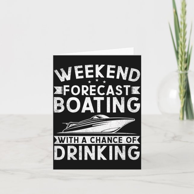 Tarjeta Weekend Forecast Boating With A Chance Of Drinking (Anverso)