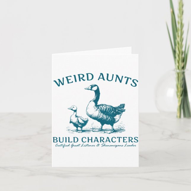 Tarjeta Weird Aunt Builds Character Funny Silly Goose Aunt (Anverso)