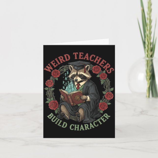Tarjeta Weird Teachers Build Character Teacher Appreciatio (Anverso)