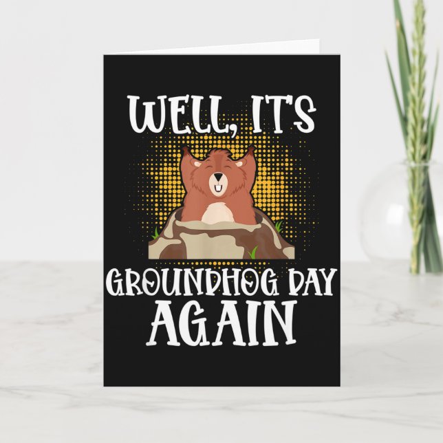 Tarjeta Well, Its Groundhog Day Again Cool Groundhog Lover (Anverso)