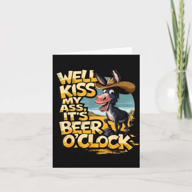 Tarjeta Well Kiss My It's Beer O' Clock Drinking Beer  (Anverso)