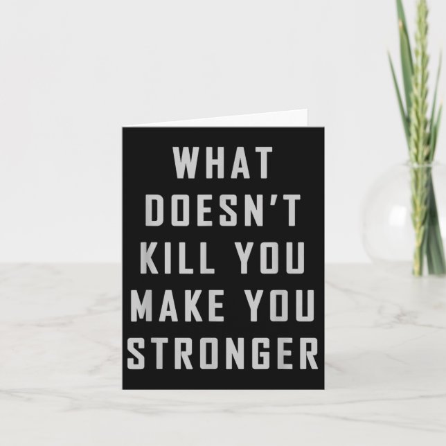 Tarjeta What Doesn't Kill You Make You Stronger Motivation (Anverso)