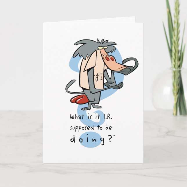 Tarjeta What is it I.R. Supposed To Be Doing?™ (Anverso)