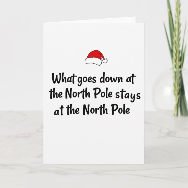 Tarjeta What Stays at the North Pole Funny Adult Card (Anverso)
