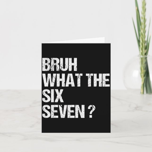 Tarjeta What The Bruh 67 Meme Funny Six Seven Gen Alpha Sl (Anverso)