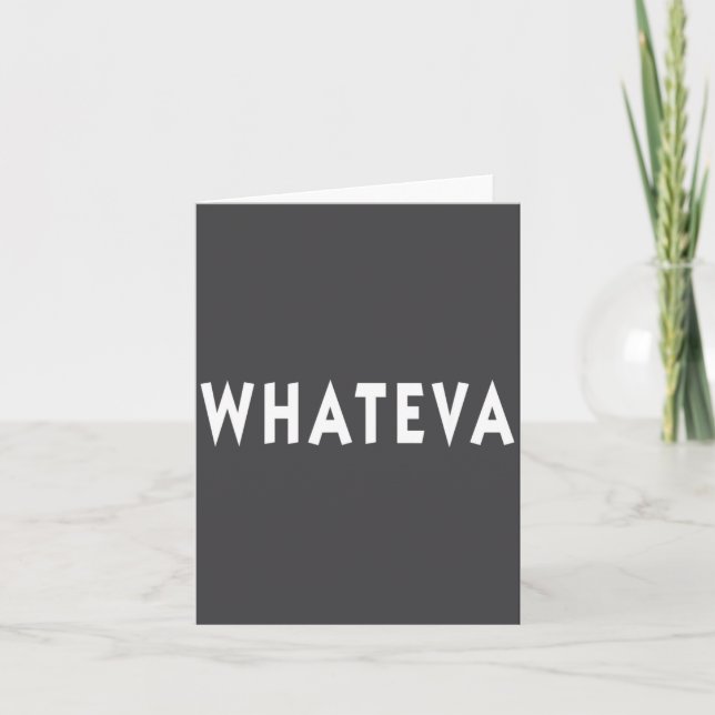 Tarjeta Whatever Funny Sarcastic Quote Whateva Gift  (Anverso)