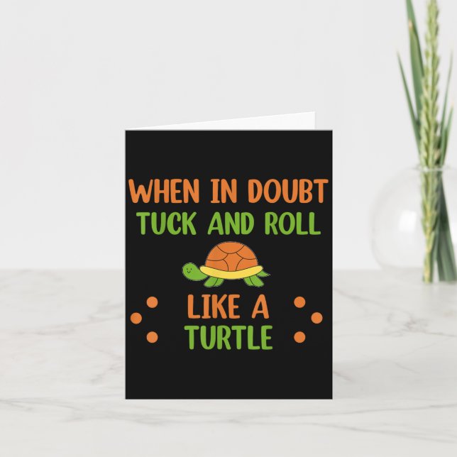 Tarjeta When In Doubt Tuck And Roll Like A Turtle Motivati (Anverso)