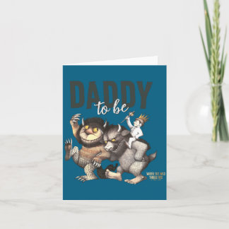 Tarjeta Where The Wild Things Are Daddy To Be 