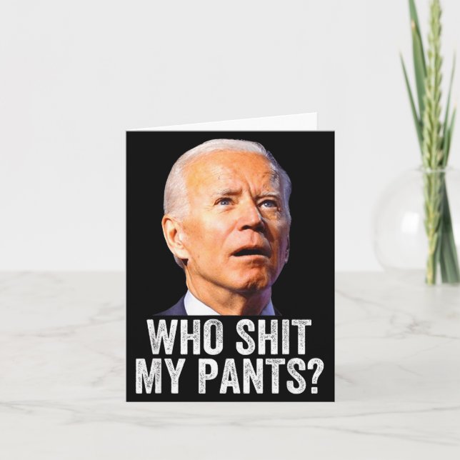 Tarjeta Who My Pants, Funny Anti Joe Biden, Conservative M (Anverso)