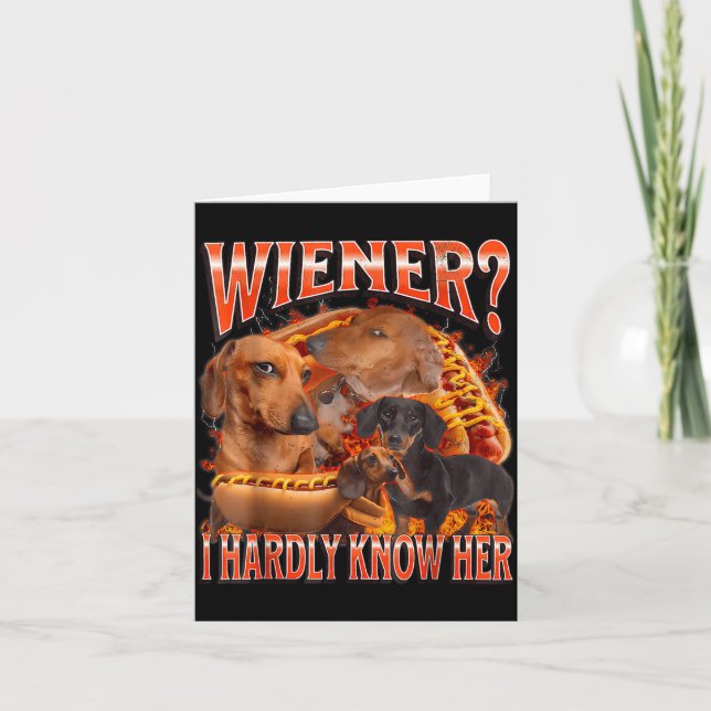 Tarjeta Wiener I Hardly Know Her Funny Offensive Dachshund (Anverso)