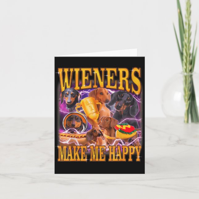 Tarjeta Wieners Make Me Happy Funny Dachshund Dog Lover  (Anverso)