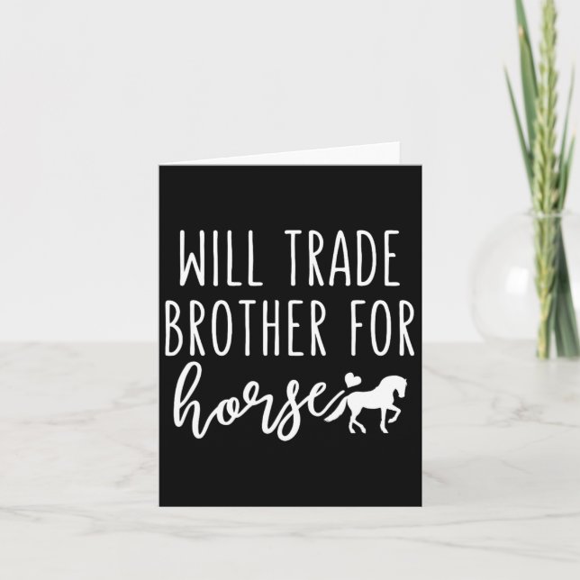 Tarjeta Will Trade Brother For Horse Funny Horse Lover (Anverso)