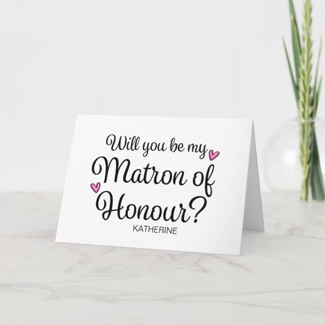 Tarjeta Will You Be My Matron of Honour From Bride Asking (Anverso)