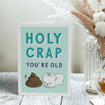 Tarjeta Wiping Away Another Year | Funny Birthday<br><div class="desc">You're HOW old? Celebrate a friend or loved one's birthday with some classic "potty" humor. Card features a smiling poop and toilet paper illustration with "holy crap, you're old" in retro lettering. Customize the inside message or leave as is; inside reads "here's to wiping away another year -- happy birthday."...</div>