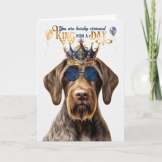 Tarjeta Wirehair Pointer Perro Rey durante el día cumpleañ