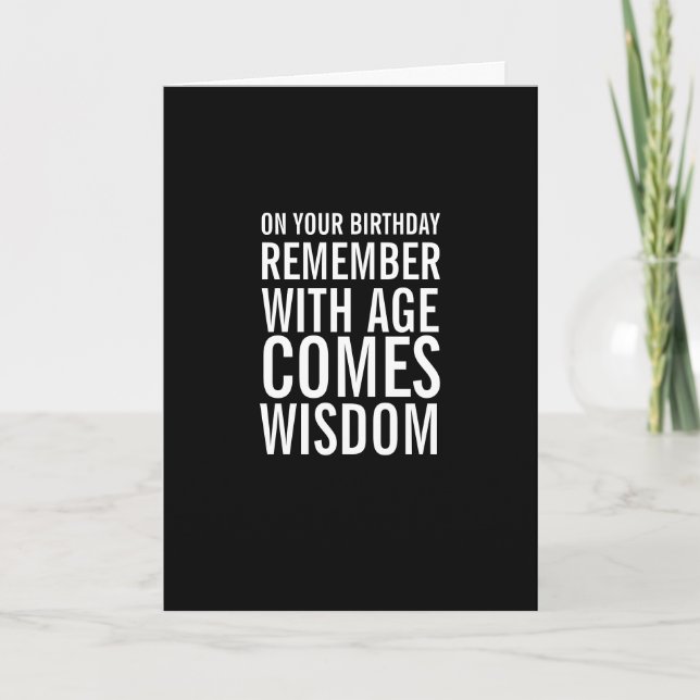 Tarjeta With Age Comes Wisdom Funny Birthday Card (Anverso)
