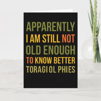 Tarjeta Witty Aging Joke Apparently I Still Dont Know