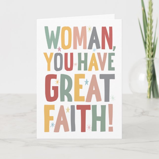 Tarjeta Woman, You Have Great Faith (Anverso)