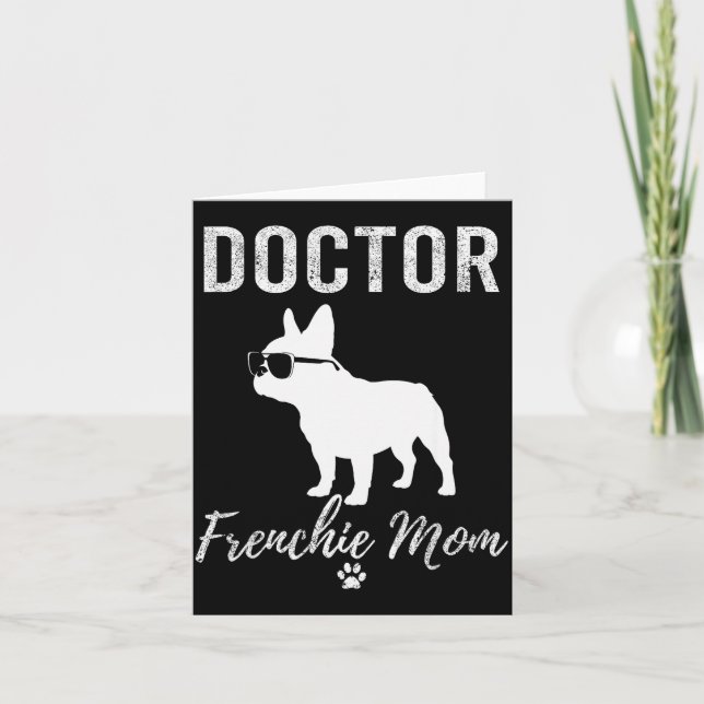 Tarjeta Women Doctor Frenchie Mom Shirt Funny Dog Lover Me (Anverso)