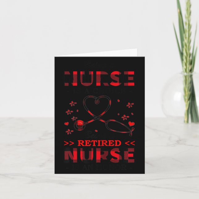 Tarjeta Womens Being Nurse Is A Choice Being A Retired Nur (Anverso)