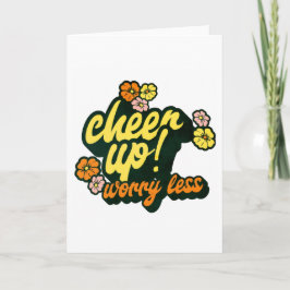 TARJETA WOMEN'S CHEER UP WORRY LESS FOLDED GREETING CARD