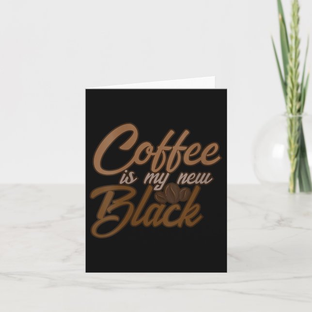 Tarjeta Womens Coffee Is My New Black Coffee Lover Funny Q (Anverso)