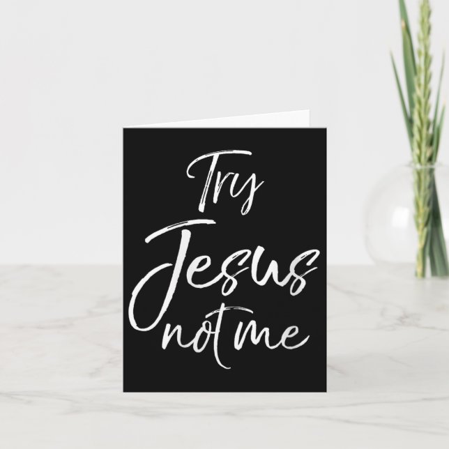 Tarjeta Womens Funny Christian Quote Cute Fun Jesus Try Je (Anverso)