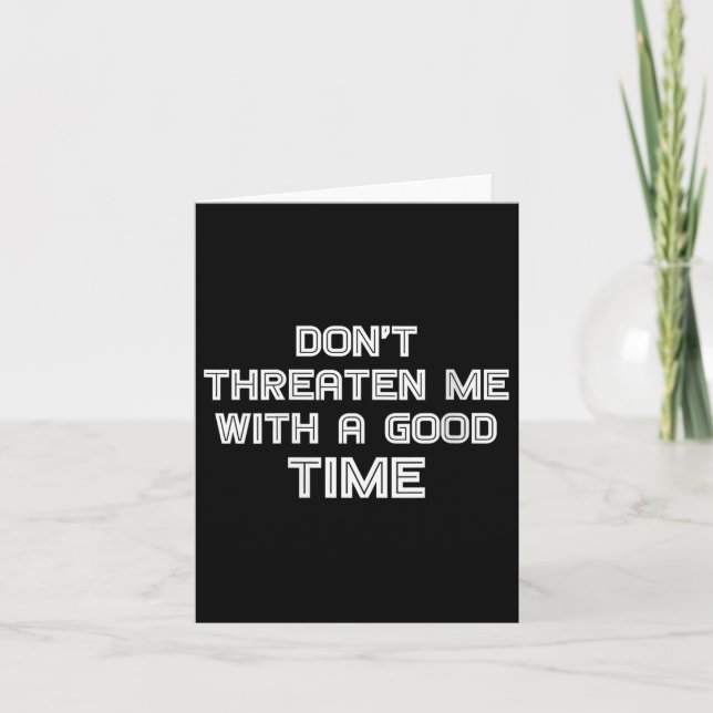 Tarjeta Womens Funny Sarcastic Quote Don't Threaten Me Wit (Anverso)