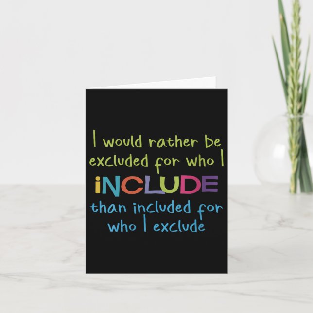 Tarjeta Womens I Would Rather Be Excluded For Who I Includ (Anverso)