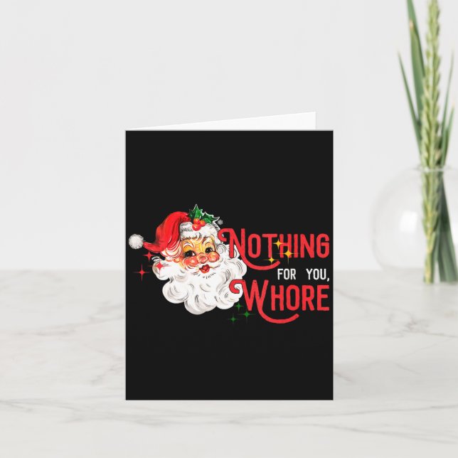 Tarjeta Womens Nothing For You Funny Santa Claus Christmas (Anverso)