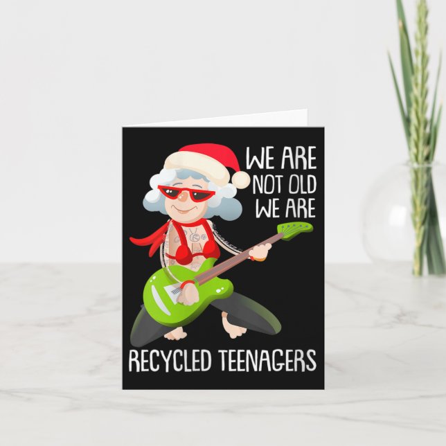 Tarjeta Womens We Are Not Old We Are Recycled Teenagers Ch (Anverso)