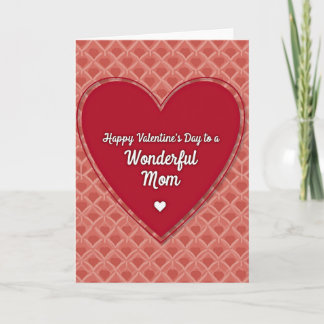 Tarjeta Wonderful Mom Valentines Day Card