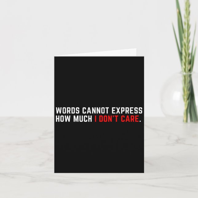 Tarjeta Words Cannot Express How Much I Don't Care  (Anverso)