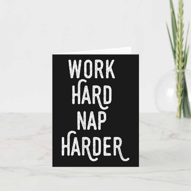 Tarjeta Work Hard Nap Harder _ Funny Motivational Quote Sh (Anverso)
