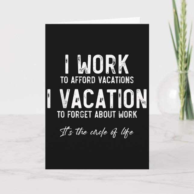 Tarjeta Work To Vacation Funny Circle Of Life Quote Sarcas (Anverso)