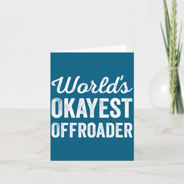 Tarjeta Worlds Okayest Offroader Funny Sarcastic 4x4 Wheel (Anverso)