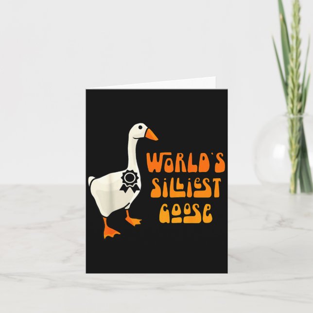 Tarjeta World's Silliest Goose Funny Goose Lovers  (Anverso)