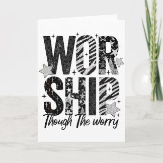 Tarjeta Worship Through The Worry Inspirational Religious 