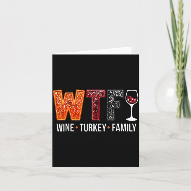 Tarjeta Wtf Wine Turkey Family Funny Thanksgiving  (Anverso)