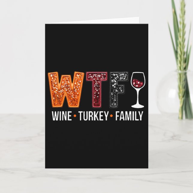 Tarjeta Wtf Wine Turkey Family Funny Thanksgiving  (Anverso)