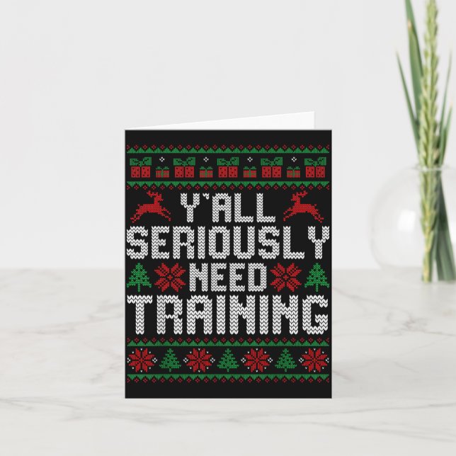 Tarjeta Y’all Seriously Need Training Ugly Christmas Offic (Anverso)