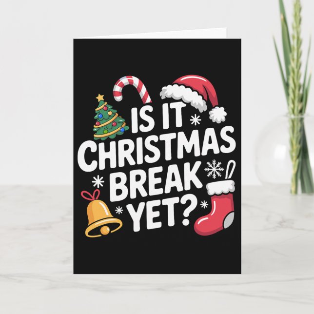 Tarjeta ¿Ya es la Navidad Funny Teacher Christmas  (Anverso)