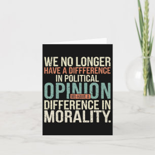 Tarjeta Ya No Tenemos Una Diferencia En La Opinión Polític