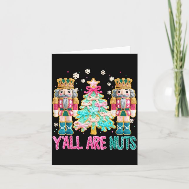 Tarjeta Y'all Are Nuts Nutcracker Crochet Christmas Funny  (Anverso)
