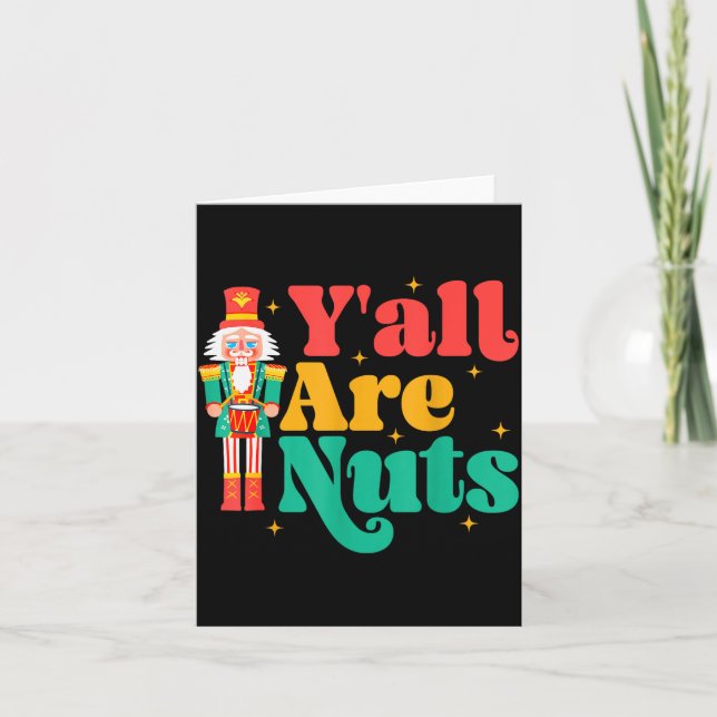 Tarjeta Y'all Are Nuts Xmas Funny Nutcracker Christmas  (Anverso)