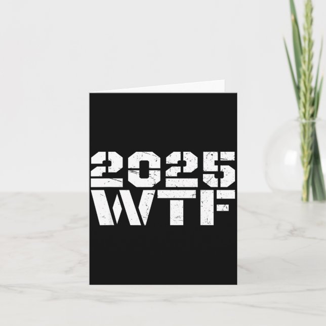 Tarjeta Year 2025 Starts With W-t-f 123 Funny New Year Quo (Anverso)