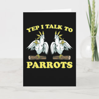 Tarjeta Yep I Talk To Parrots Tropical Bird Gift